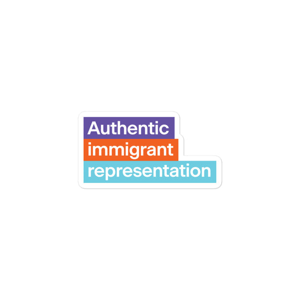 Authentic Immigrant Representation Sticker