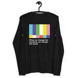 Change the Narrative Long Sleeve Tee